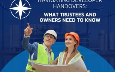 Navigating Developer Handovers: What Trustees and Owners Need to Know